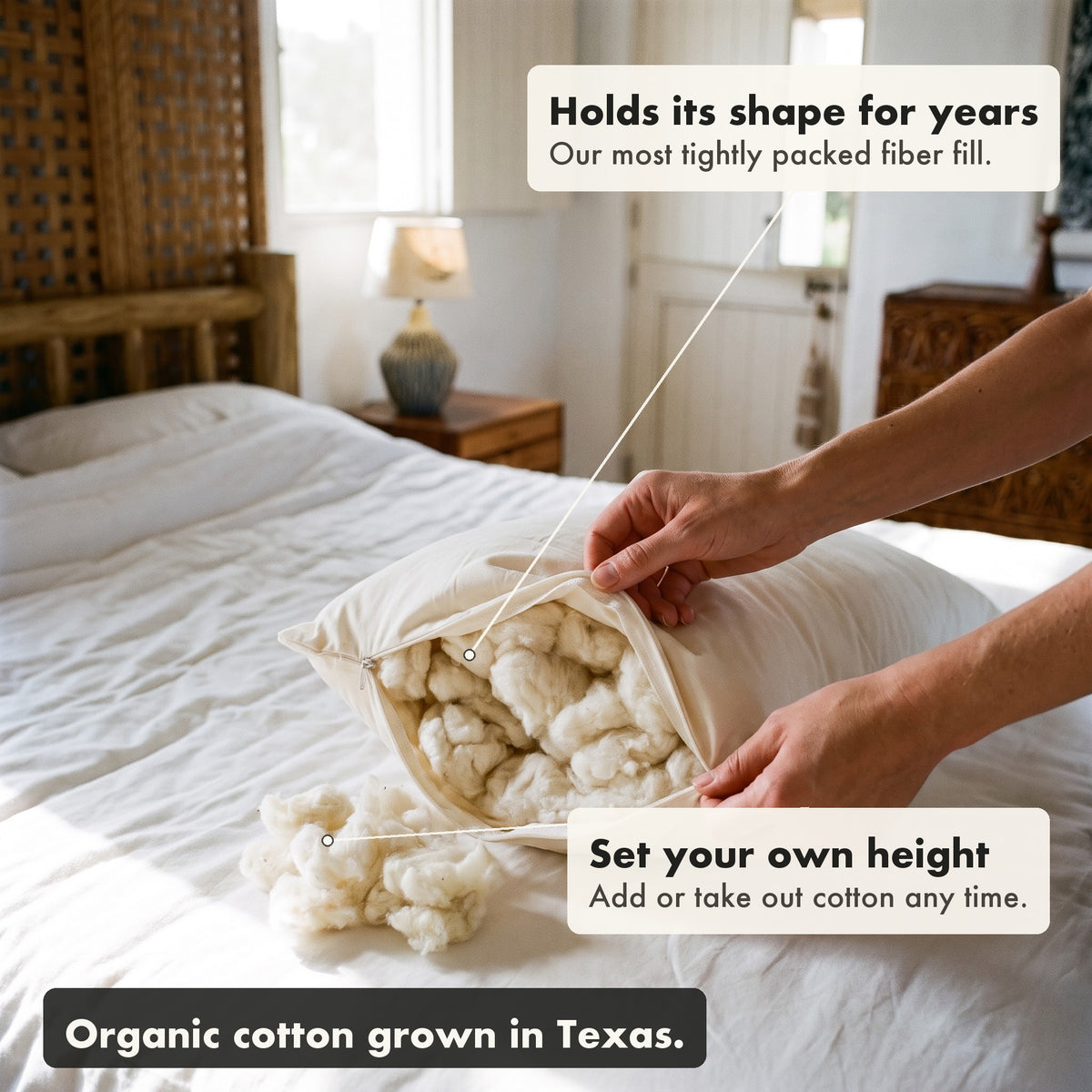 The Organic Cotton Pillow opened at the zipper to show its fill. Holds its shape for years: Our most tightly packed fiber fill. Set your own height: Add or take out cotton any time. Organic cotton grown in Texas.